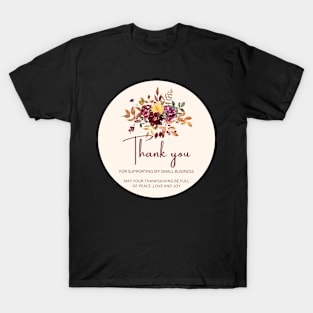 ThanksGiving - Thank You for supporting my small business Sticker 14 T-Shirt